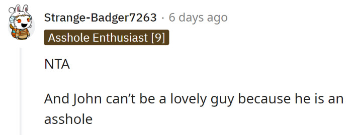 John is definitely not a lovely guy