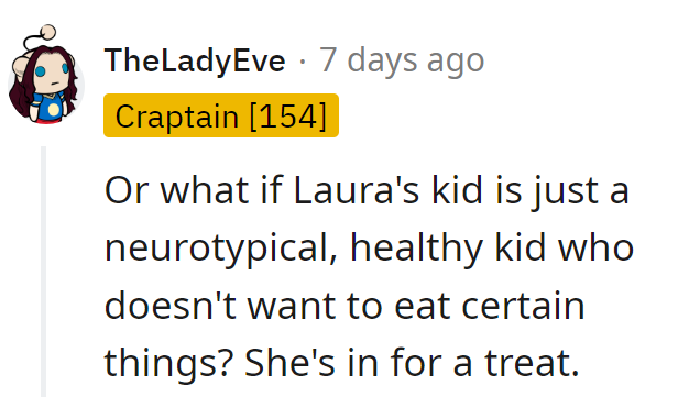Laura's in for a real treat if her kid turns out to be a picky eater—neurotypical and all!