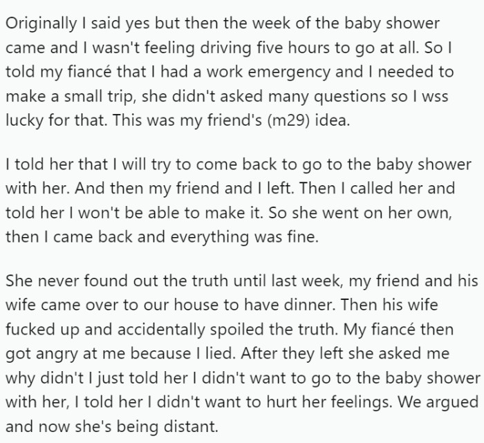 Two months ago, the fiancée received an invitation to her cousin's baby shower, which she was excited about since she and her cousin are close. OP, on the other hand, wasn't enthusiastic and had no interest in attending the baby shower.