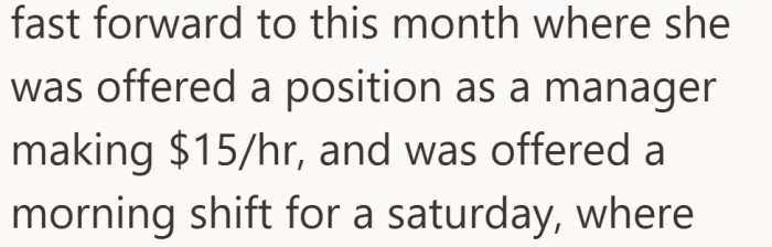 A promotion did not change who was expected to fill in on weekends.
