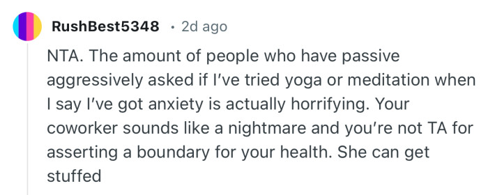 “Your coworker sounds like a nightmare and you’re not TA for asserting a boundary for your health.”