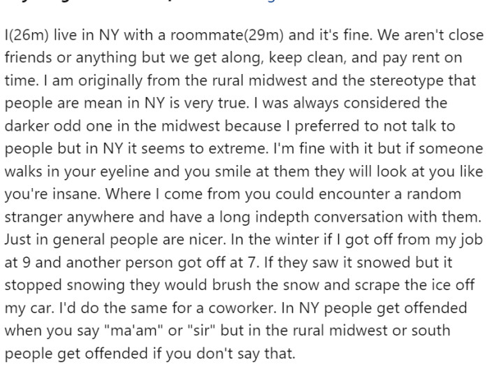 OP is a 26-year-old guy from the rural Midwest, now living in New York with a roommate who's a bit older
