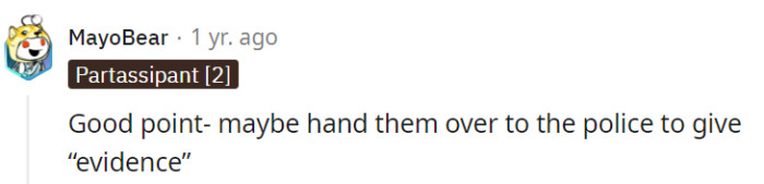 Turning the binoculars over to the police as 