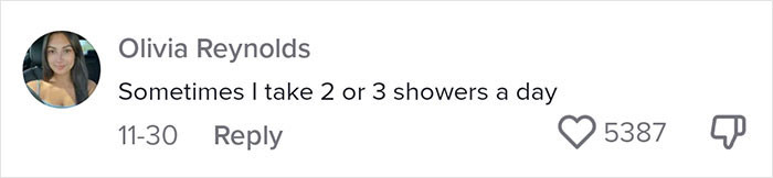 People Even Started Coming Forward, Saying That They Shower Multiple Times a Day Sometimes.