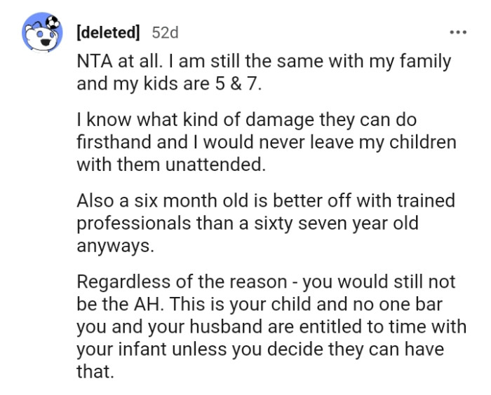 No one but the OP and her husband is entitled to time with their baby