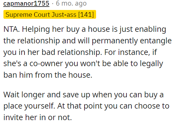 OP shouldn't assist her in purchasing a house.