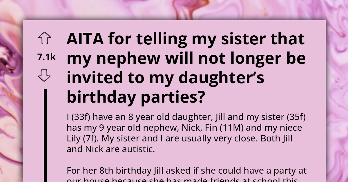 Woman Bans Sister's Autistic Son From Her Daughter's Future Birthday Parties After He Became a Nuisance, Gets Called Cruel