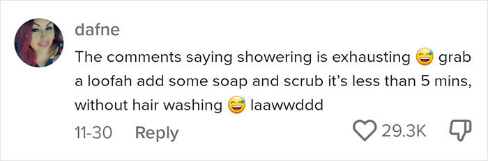 Showering Doesn't Take Much Time or Effort, but Some People Don't Enjoy It as Much as Others.
