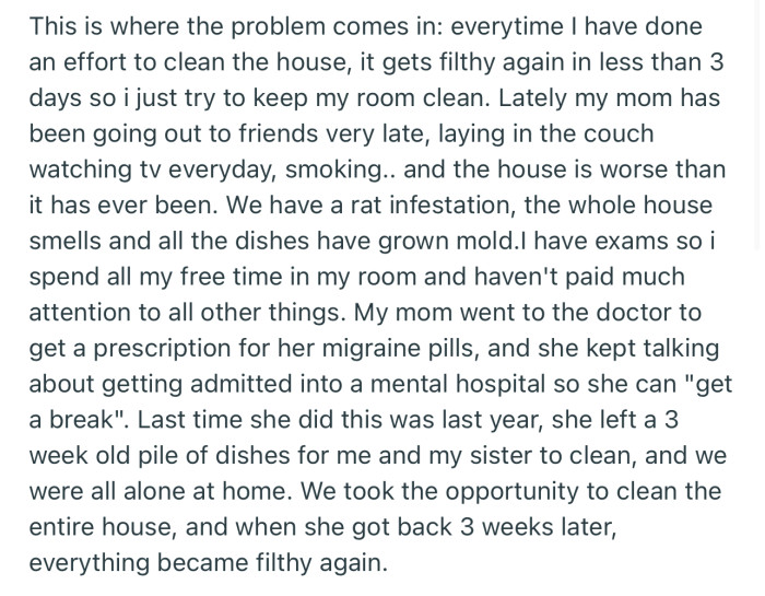 OP is frustrated that all her efforts to keep the house tidy and livable are constantly being sabotaged by her mom