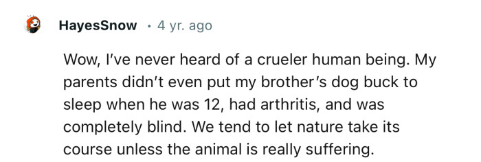 “Wow, I’ve never heard of a crueler human being.“