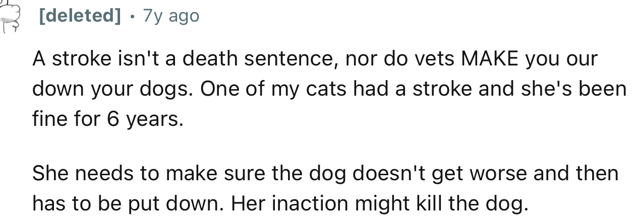 “She needs to make sure the dog doesn't get worse and then has to be put down.”