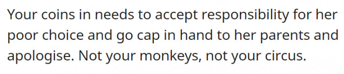 But she has to accept responsibility for her actions if she wants any decent help