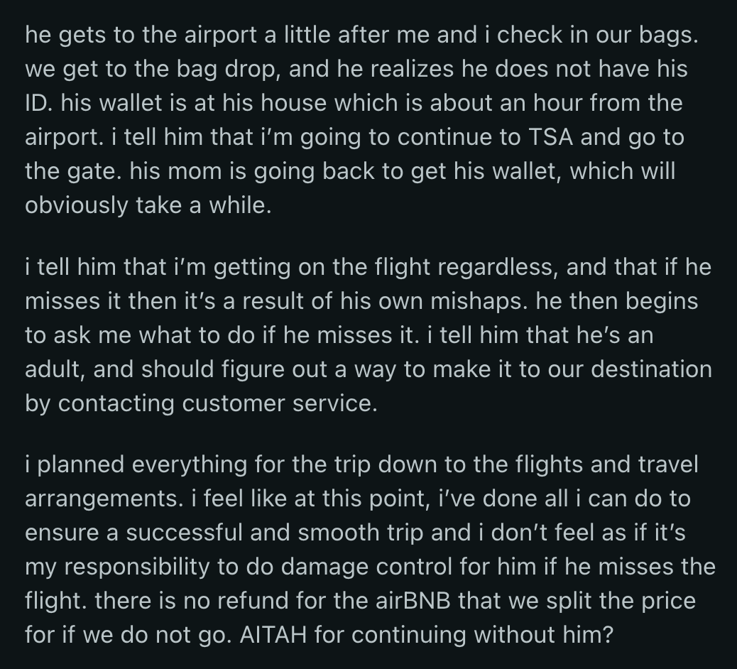 OP told him to figure it out. She was exhausted from planning their trip and had done all she could to set it up for them. Beyond that, they booked and split the cost of a non-refundable rental.