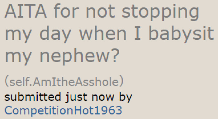 A female Redditor wants the AITA community to judge her for running errands while babysitting her nephew.