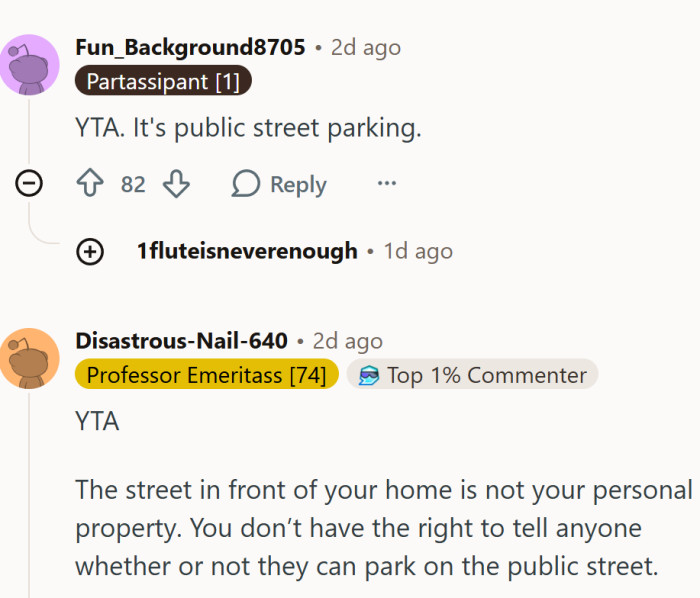 The street is not private parking; this Redditor has no say in who parks there.