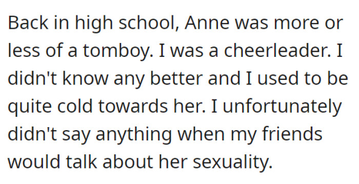 OP was a cheerleader, while Anne was somewhat of a tomboy in high school. Knowing the typical high school setup, it wasn’t a good mix.