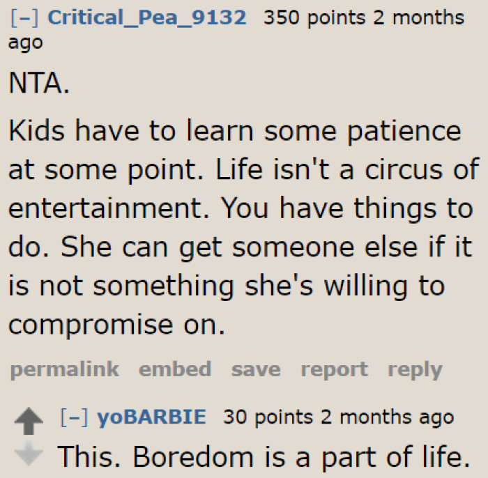 Patience is something that this kid needs to learn. The OP is giving him that opportunity while running errands.