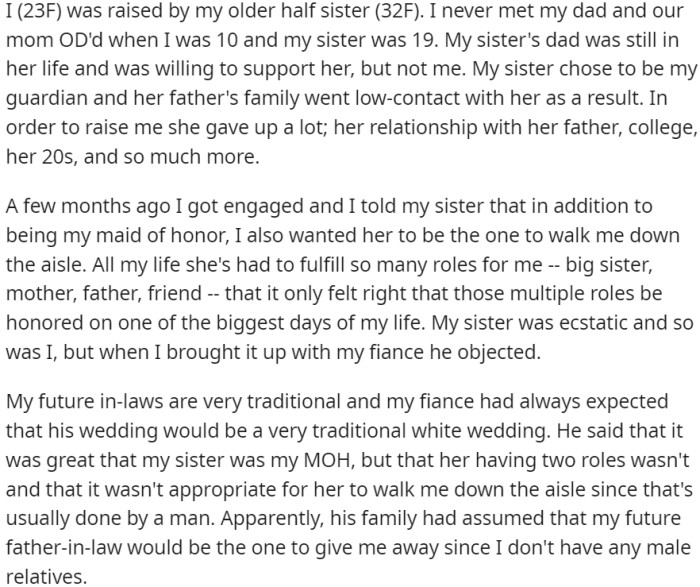 When OP got engaged, she wanted her sister to be her maid of honor and walk her down the aisle