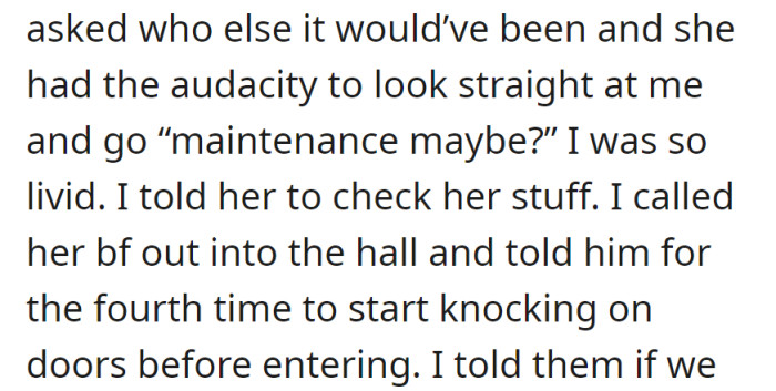 Roomie suggested maintenance; told her to check. Called boyfriend, reminded him for the fourth time to knock before entering.