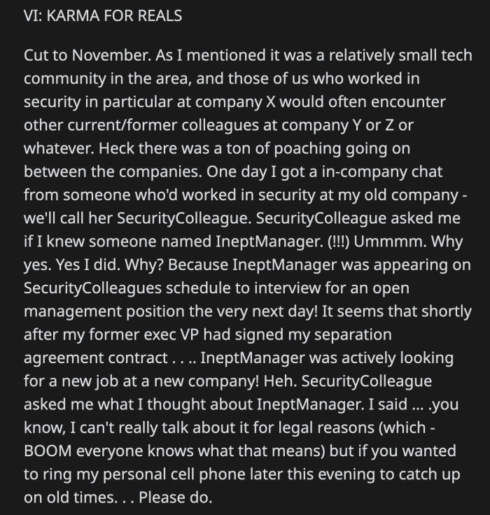 While OP was happy in her new company, a former colleague from her last company asked her if she knew Inept Manager. Apparently, he was one of the candidates she was scheduled to interview the following day.