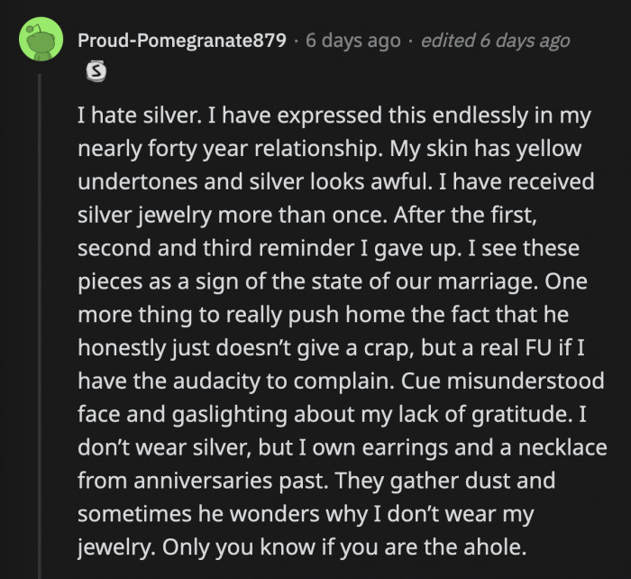 If his wife made it clear that she doesn't like silver accessories, OP should have paid more attention. We have no idea if that's the case, so OP is really the only one who can tell if he truly was at fault here.