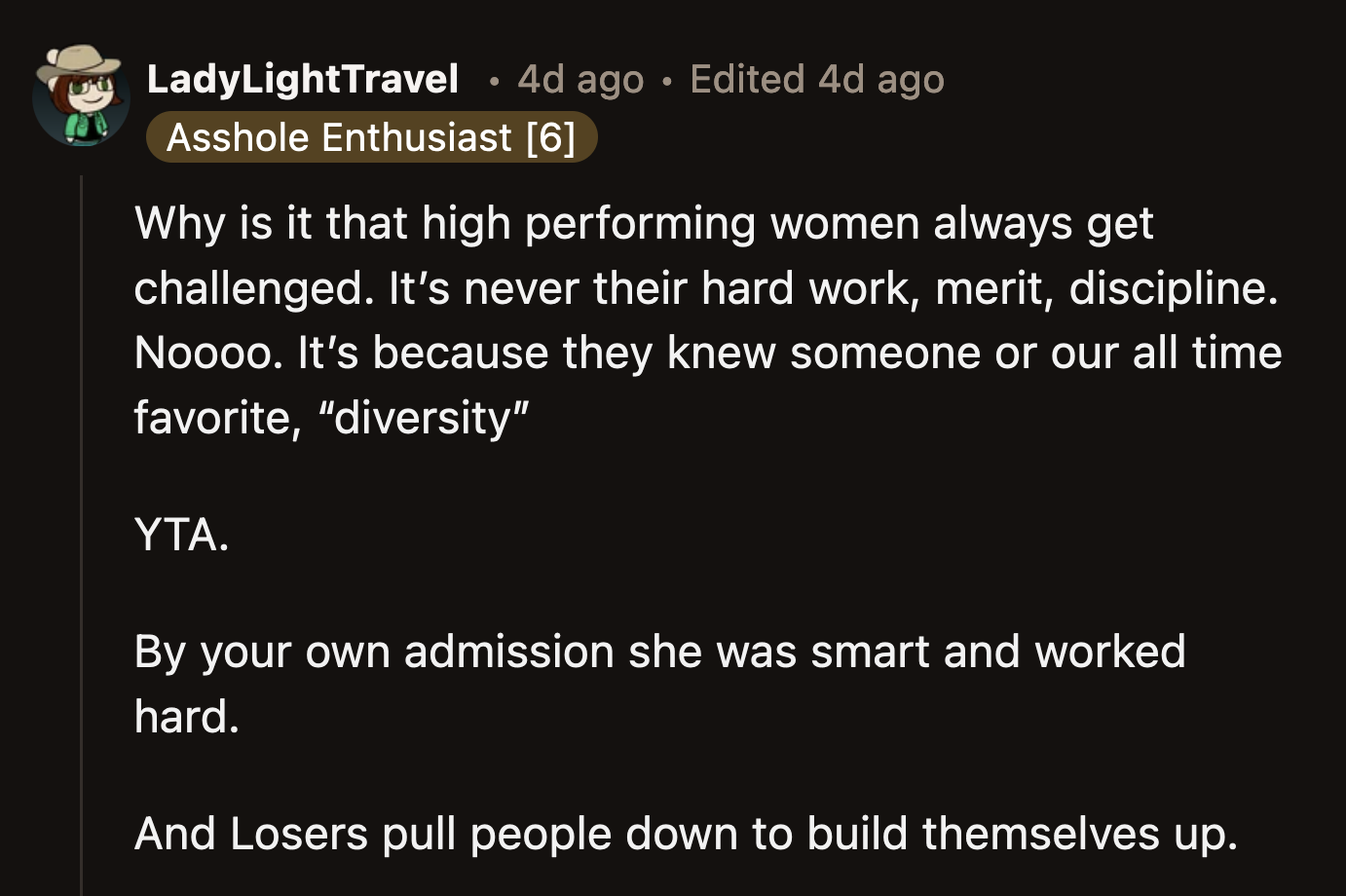 They suggested it was plain misogyny on OP's part. Why couldn't Sam's admission be based on her merit and not her relatives' positions at the university?
