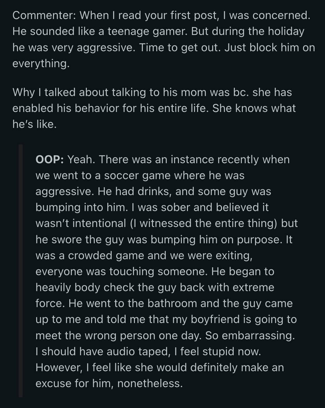 OP should really leave this guy before his aggression endangers her further.