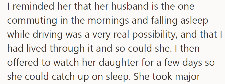 OP warned about the risk of her husband falling asleep during his morning commute and offered to watch her daughter so she could rest.