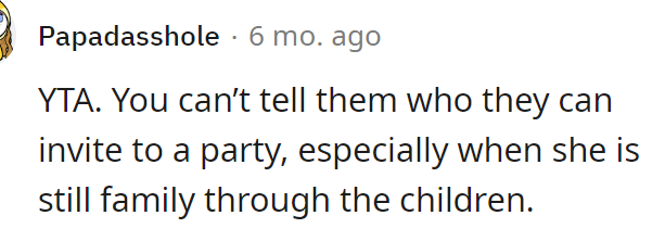 It's also true that they can invite whoever they want; it's not really her place to say otherwise.