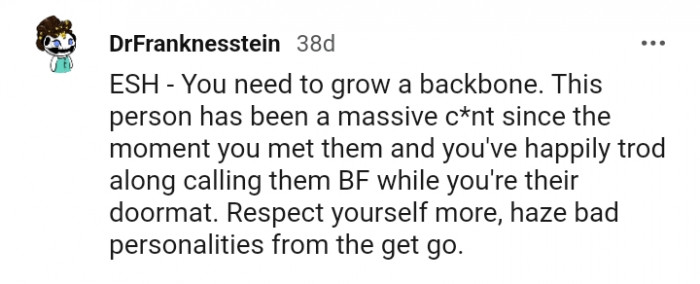 This Redditor advised the OP to respect herself more.