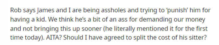 OP then tells us the main issue here and why they are getting into a disagreement over the babysitting cost.