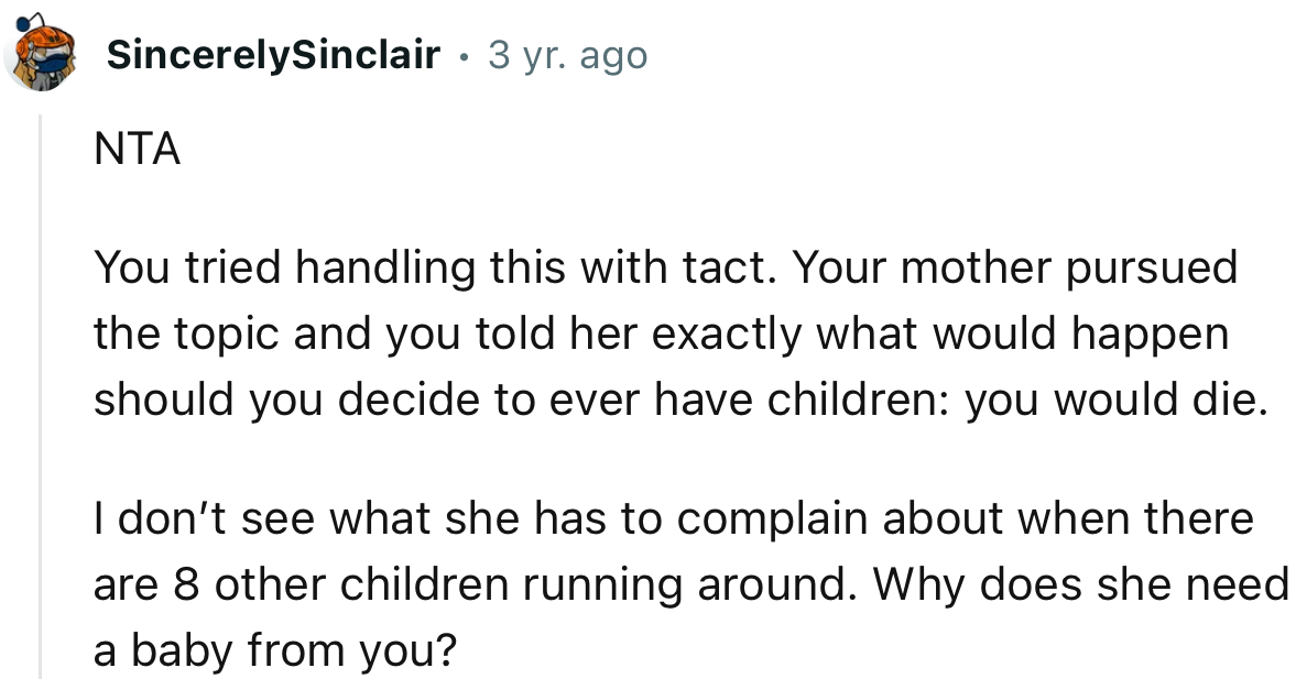 “NTA… I don’t see what she has to complain about when there are 8 other children running around.”