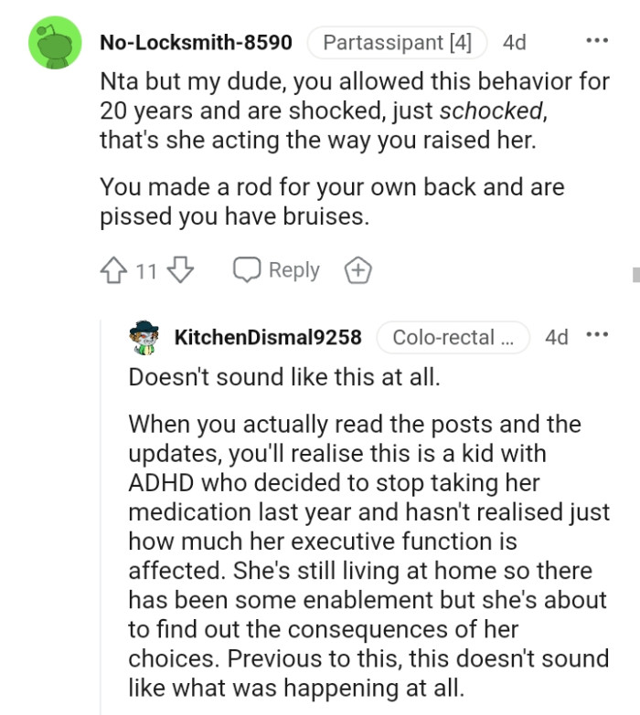 She's still living at home, so there has to be some kind of enablement.