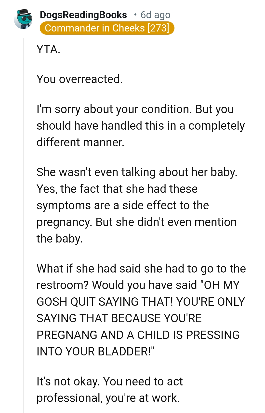 The fact that she had these symptoms is a side effect of the pregnancy