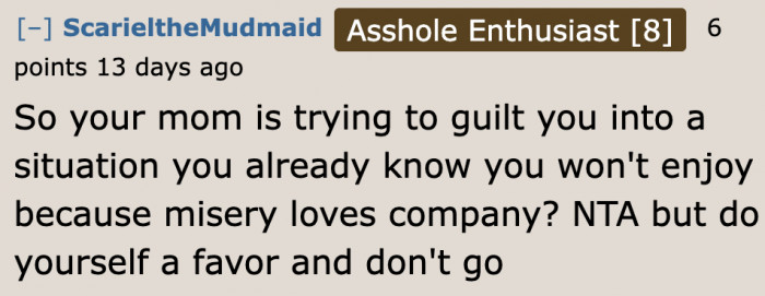 Redditors Agree That She Doesn't Need to Go Even If Her Mom is Angry.