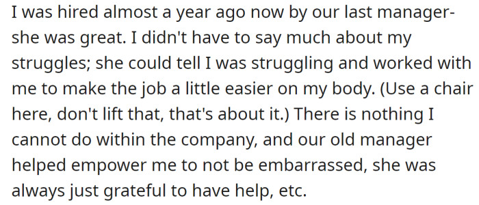 The OP was hired a year ago by her last manager, who was always supportive: