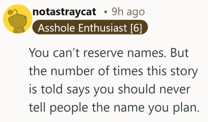 Apparently the only rule of baby naming is never announce the name before the ink dries.