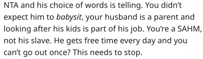 9. Watching after the kids is also her husband's job.