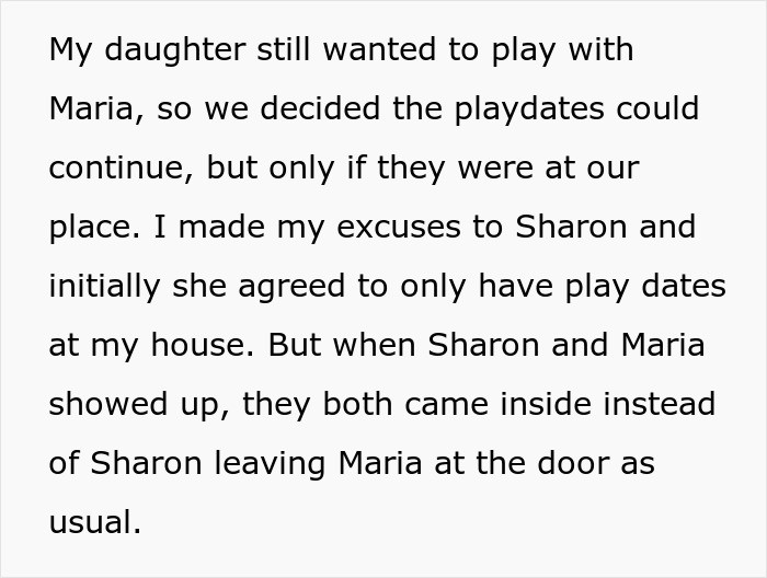 To compromise, she decided that the playdates had to happen at her home and not at Sharon's.