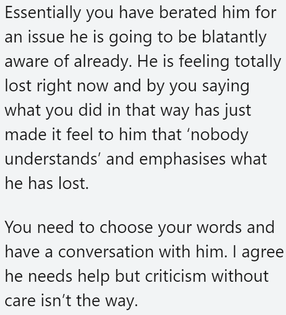 Instead of criticizing her husband, she should express her concern over what he has been doing for the past months.
