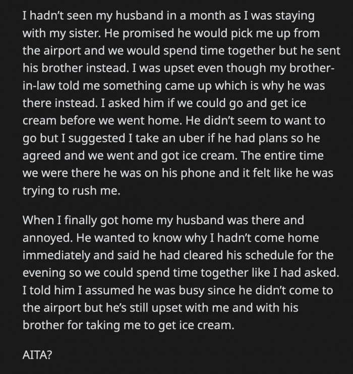 He asked her why she didn't go straight to their house from the airport