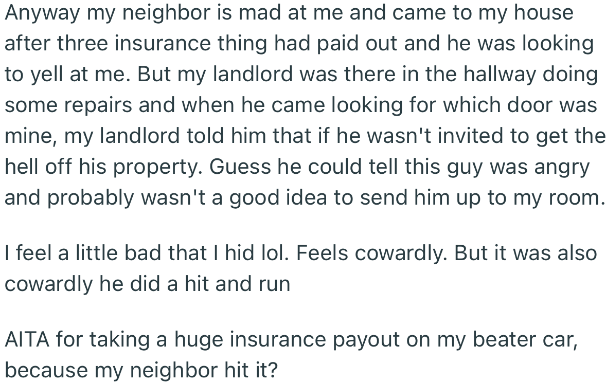 You bet OP’s neighbor was mad, knowing full well that the car was beat up