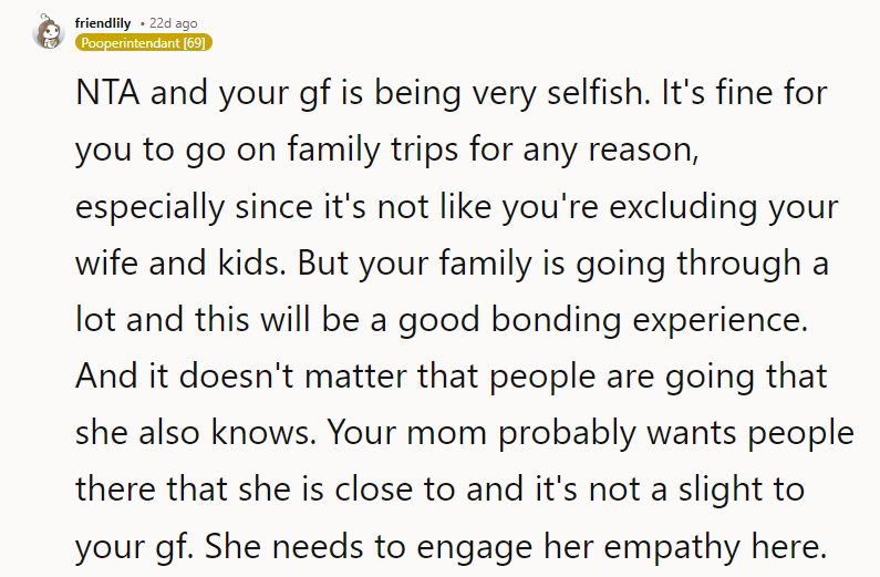 Your mom probably wants people there that she is close to, and it's not a slight to your girlfriend. She needs to engage her empathy here.