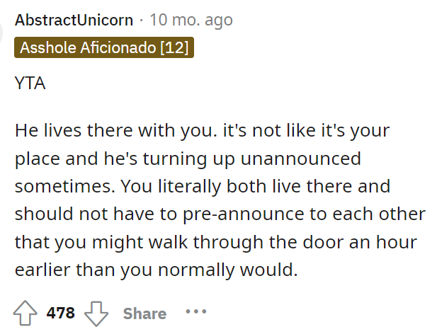 He does live there with her, and that's exactly why it's an issue that she's asking him to announce that he's coming home before he does.