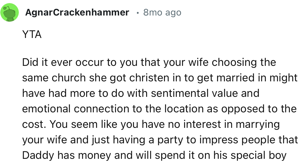 “You seem like you have no interest in marrying your wife and just having a party to impress people.”