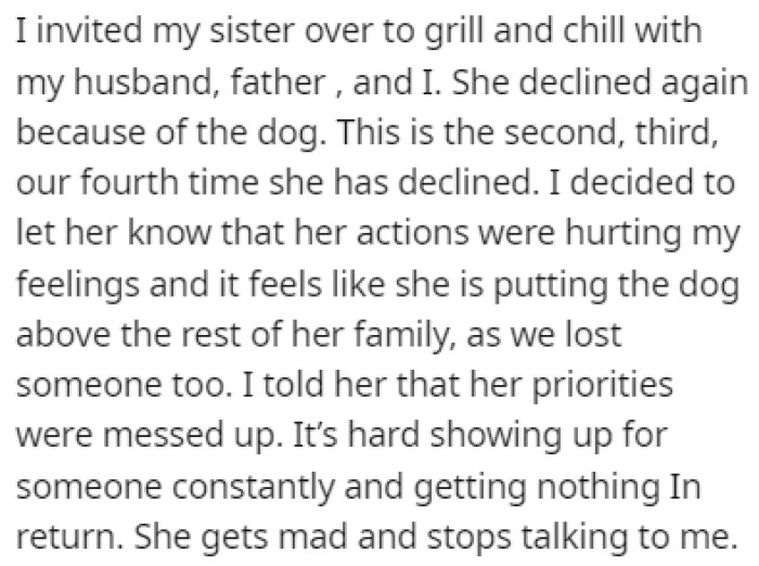 The sister has been refusing to leave the house ever since she got the dog, rejecting OP's invites multiple times