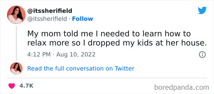 40. Now Who Needs To Relax, Mom?