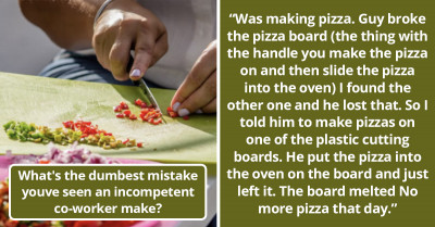 40 Times People Saw Clueless Colleagues Make Unbelievably Stupid Mistakes They Won't Be Forgetting Any Time Soon