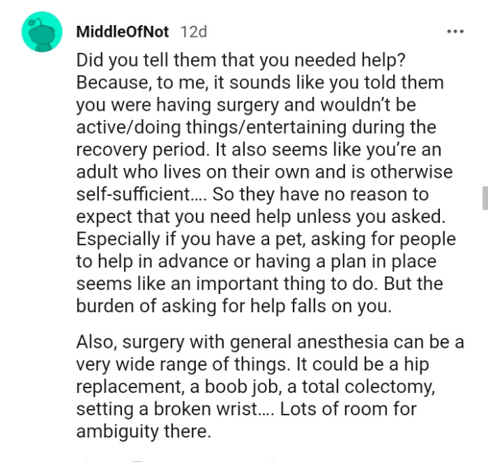 They have no reason to expect that you need help