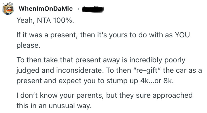 “Yeah, NTA 100%.  If it was a present, then it’s yours to do with as YOU please.”